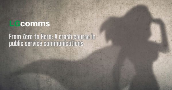 From Zero to Hero: A crash course in public service communications