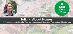 Talking about Homes: a workshop with LGcomms and the Joseph Rowntree Foundation (JRF)