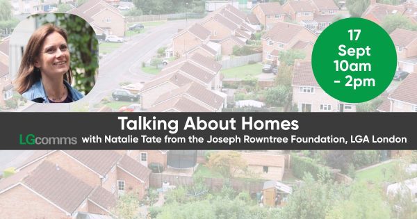 Talking about Homes: a workshop with LGcomms and the Joseph Rowntree Foundation (JRF)