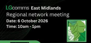 LGcomms East Midlands Regional Network meeting